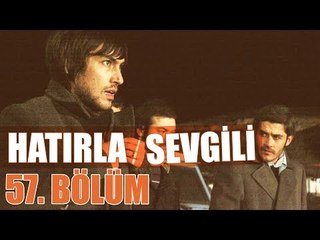 Hatırla Sevgili 57. Bölüm - atv
