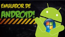 Android en Windows - Emulador de Android para PC