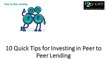 10 Quick Tips for Investing in Peer to Peer Lending