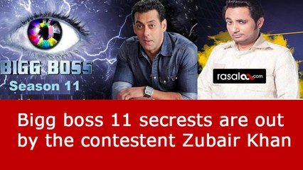 Dirty Secrets Of Bigg Boss 11 Revealed By Zubair Khan