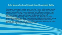 Delhi Movers Packers Relocate Your Households Safely