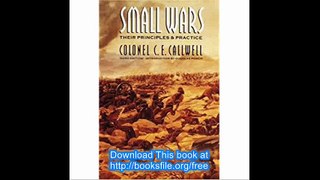 Small Wars Their Principles and Practice (Third Edition)