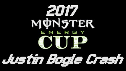 Justin Bogle Crash - 2017 Monster Energy Cup