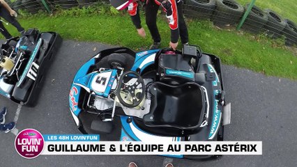 48H LOVIN'FUN : GUILLAUME ET L'EQUIPE AU PARC ASTERIX !