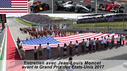 Entretien avec Jean-Louis Moncet avant le Grand Prix des Etats-Unis 2017