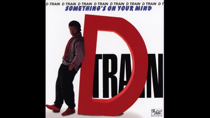 D Train - Something's On Your Mind (Dub)