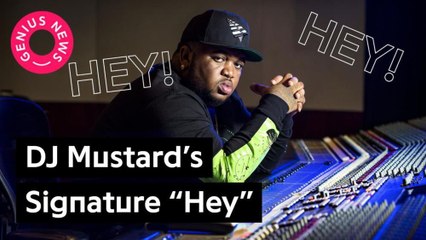 A Brief History Of DJ Mustard’s Signature “Hey” Beats