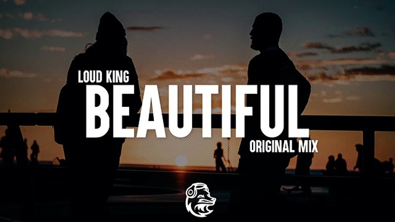 Loud King - Beautiful