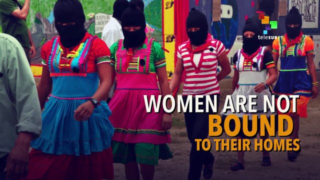 The Zapatistas Challenge Traditional Gender Roles