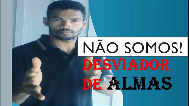 私たちは魂の分流器ではありません we are not soul diverter Alessandro Rômulo Rocha Não somos desviador de almas