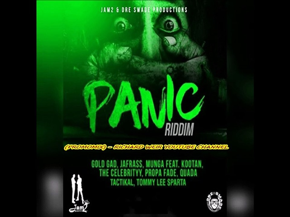 panic riddim (Mix-Oct 2017) Jam2 & Dre Swade Pr...