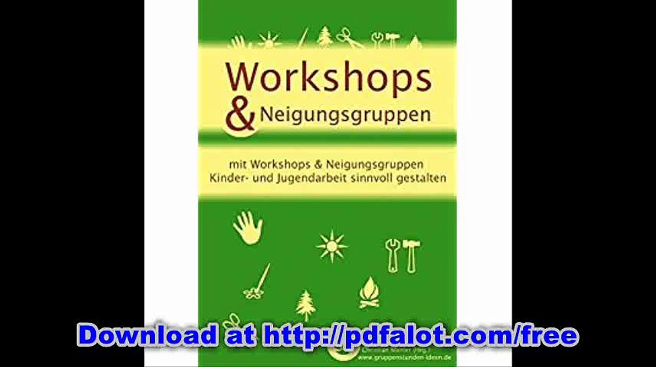 Workshops & Neigungsgruppen mit Workshops & Neigungsgruppen Kinder- und Jugendarbeit sinnvoll gestalten