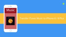 Sync iTunes Music Library to iPhone 8 / 8 Plus