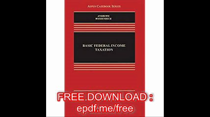 Basic Federal Income Taxation (Aspen Casebook)