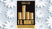 Download PDF F.U. Money: Make As Much Money As You Damn Well Want And Live Your LIfe As YOu Damn Well Please! FREE