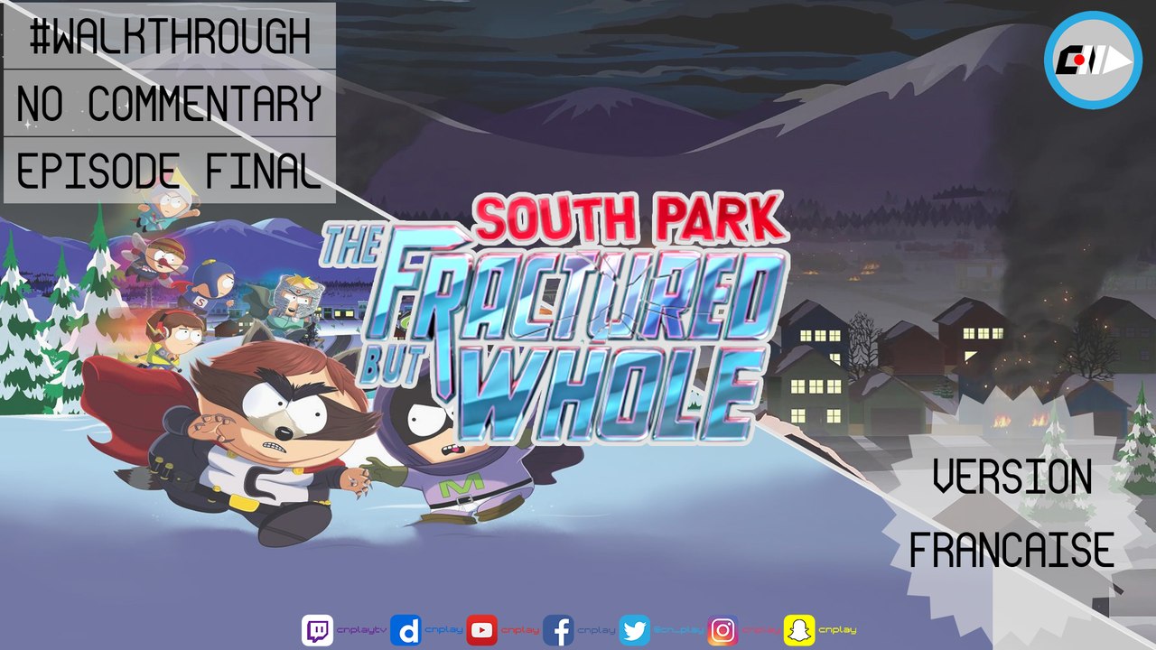 #Walkthrough South Park : L' Annale du Destin I Episode 11/11