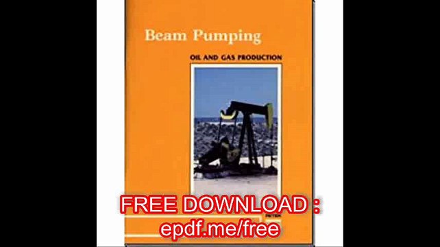 Beam Pumping (Oil & Gas Production Series)
