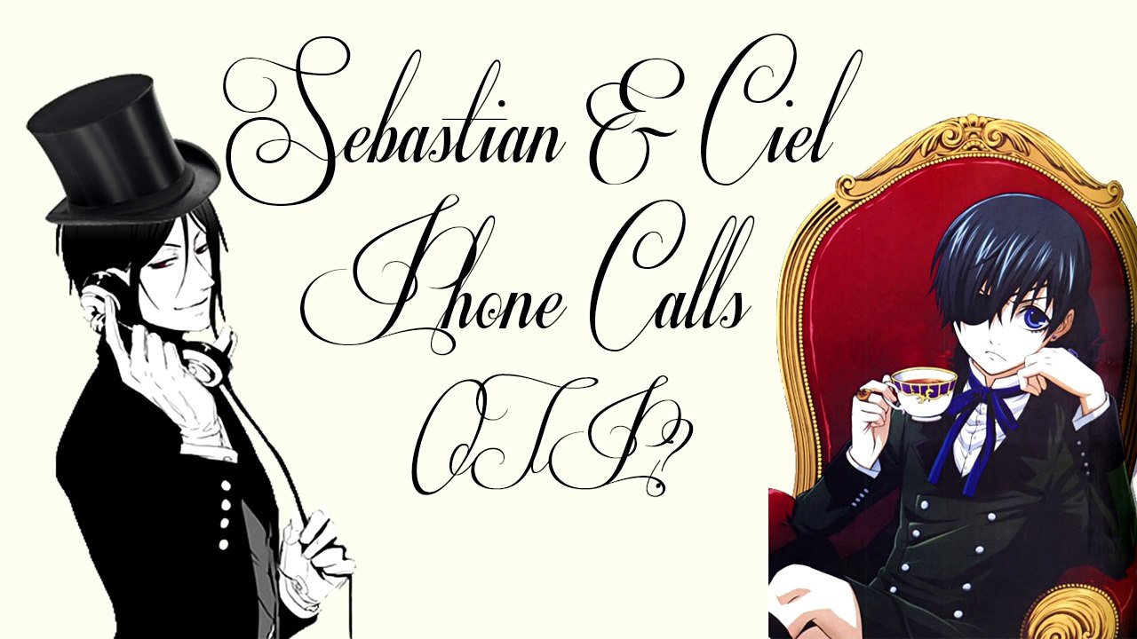 Sebastian & Ciel Call Fangirls - Ep. 2 Whats an OTP?
