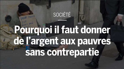 Pourquoi il faut donner de l’argent aux pauvres sans contrepartie