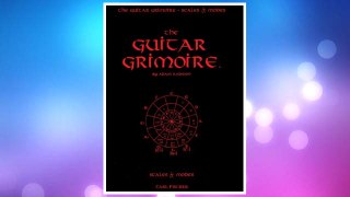 Download PDF The Guitar Grimoire: A Compendium of Formulas for Guitar Scales and Modes FREE
