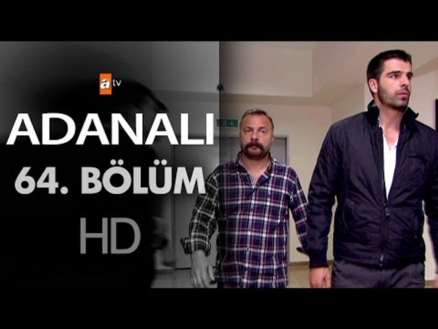 Adanalı 64. Bölüm - atv - Dailymotion Video