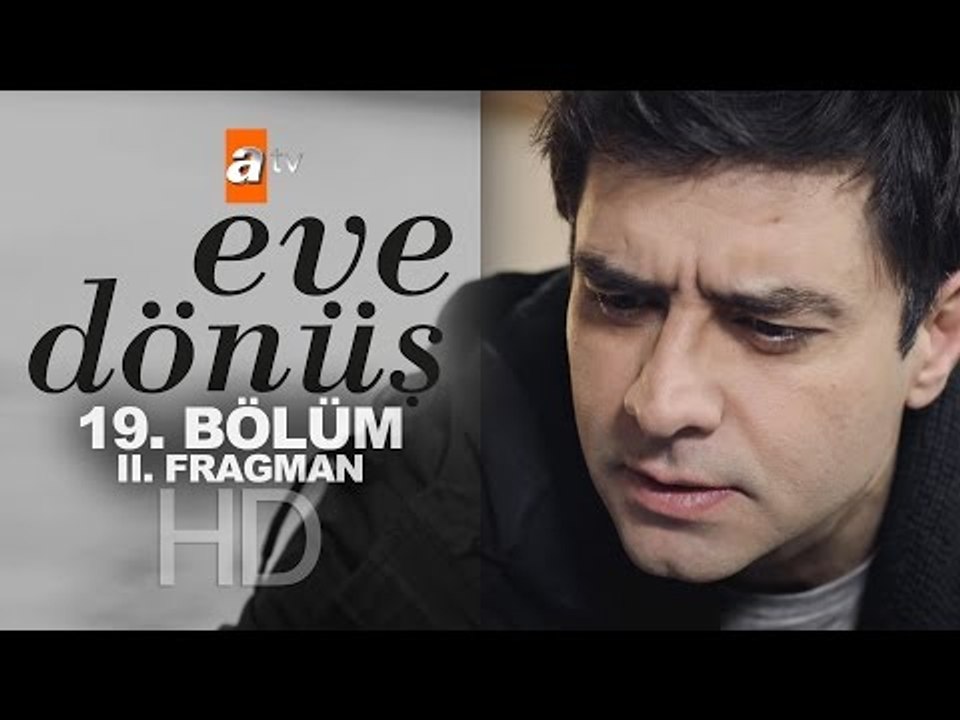 Eve Dönüş 19. Bölüm Fragmanı (2) - atv