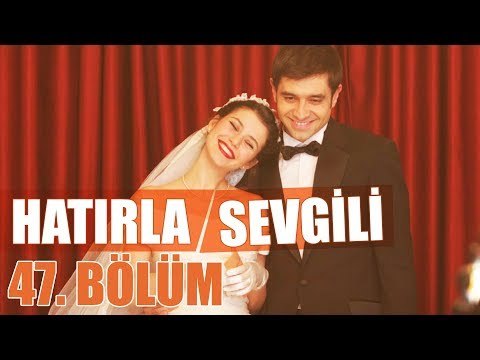 Hatırla Sevgili 47. Bölüm - atv