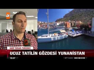 Ucuz tatilin gözdesi Yunanistan - atv Ana Haber