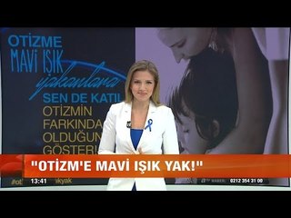 Otizm'e mavi ışık yak - atv Gün Ortası Bülteni