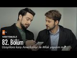 Uzaylılara karşı Amerikalılar ile ittifak yapalım mı? - Kertenkele 'Yeniden Doğuş' 82. Bölüm - atv