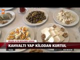 Kahvaltı yap kilodan kurtul - atv Ana Haber