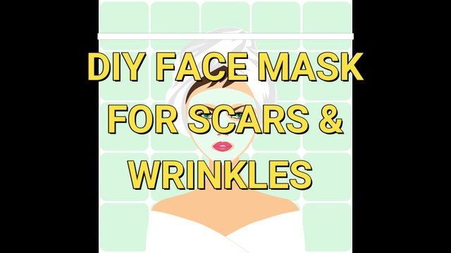 DIY Face Mask For Scars and Wrinkles