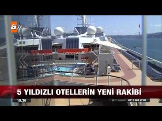 5 yıldızlı otellerin yeni rakibi - 19.07.2015 - atv