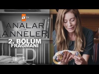 Analar ve Anneler 2. Bölüm Fragmanı - atv