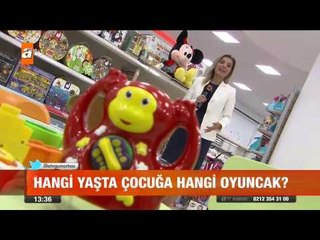 Çocuklara hangi yaşta hangi oyuncak almalı? - atv Gün Ortası Bülteni