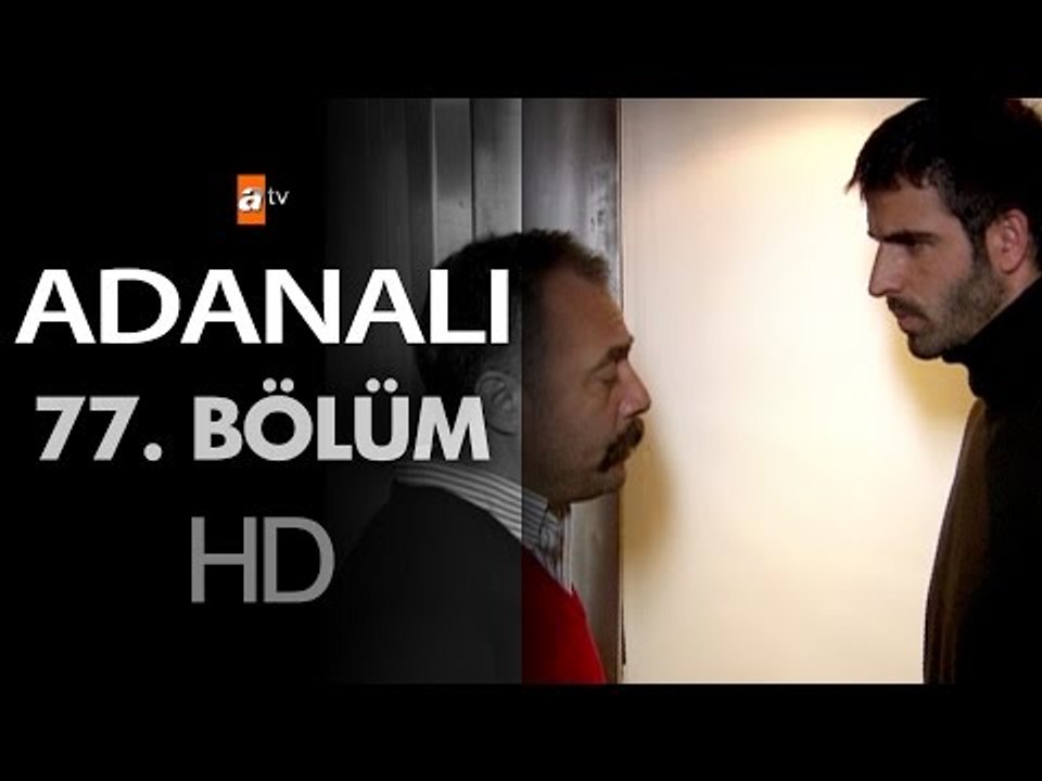 Adanalı 77. Bölüm - atv
