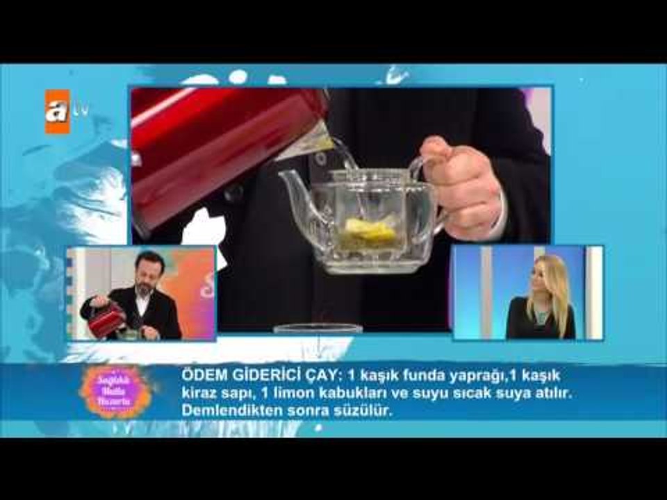 Ödem giderici çay tarifi! Sağlıklı Mutlu Huzurlu 59. bölüm - atv