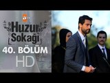 Huzur Sokağı 40. Bölüm