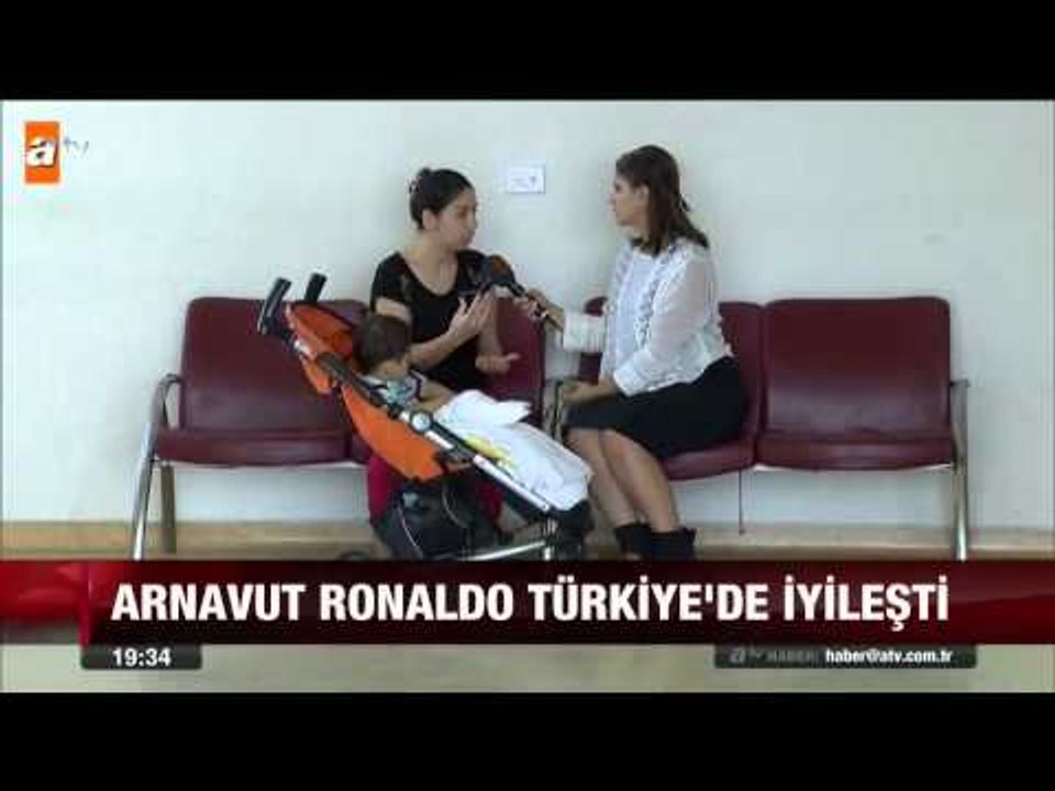Arnavut Ronaldo Türkiye'de iyileşti - atv Ana Haber