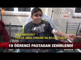 19 öğrenci pastadan zehirlendi - atv Ana Haber