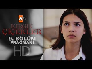 Kırgın Çiçekler 9. Bölüm Fragmanı - atv