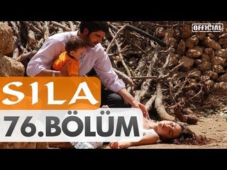 Sıla 76. Bölüm