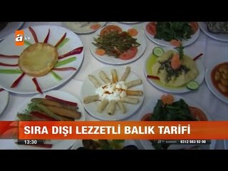 Sıra dışı lezzetli balık tarifi - atv Gün Ortası Bülteni
