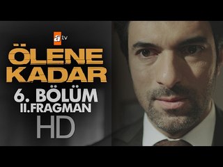 Ölene Kadar 6. Bölüm Fragmanı (2) - atv
