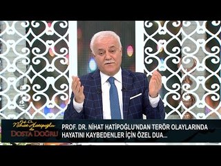 Nihat Hatipoğlu'ndan terör olaylarında hayatlarını kaybedenler için özel dua - atv