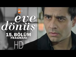Eve Dönüş 15. Bölüm Fragmanı - atv