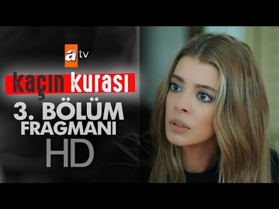Kaçın Kurası 3. Bölüm Fragmanı - atv