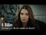 Sevmek için illa bir neden mi lazım? - Aşk ve Mavi 4. Bölüm - atv