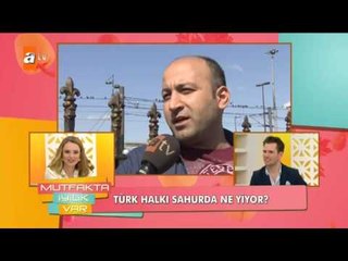 Türk halkı sahurda ne yiyor? - Mutfakta İyilik Var 6. Bölüm - atv