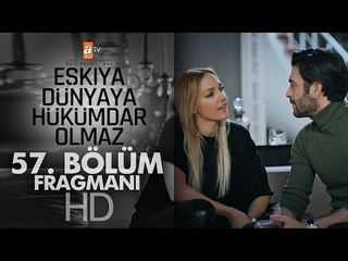Eşkıya Dünyaya Hükümdar Olmaz 57. Bölüm Fragmanı - atv